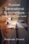 Image for Russian Transnational Entrepreneurs : Ethnicity, Class and Capital
