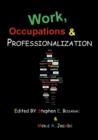 Image for Work, Occupations and Professionalization