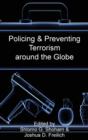 Image for Policing &amp; Preventing Terrorism Around the Globe