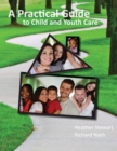 Image for A Practical Guide to Child and Youth Care