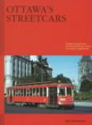 Image for Ottawa&#39;s Streetcars : An Illustrated History Of Electric Railway Transit In Canada&#39;s Capital City