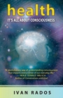 Image for Health : It&#39;s All About Consciousness