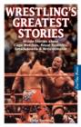 Image for Wrestling&#39;s Greatest Stories