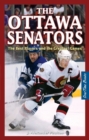 Image for The Ottawa Senators  : the best players and the greatest games