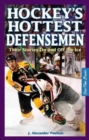 Image for Hockey&#39;s hottest defensemen  : their stories on and off the ice