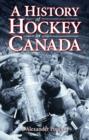 Image for History of Hockey in Canada, A
