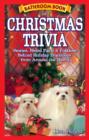 Image for Bathroom book of Christmas trivia  : stories, weird facts &amp; holiday traditions from around the world