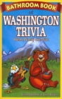 Image for Bathroom book of Washington trivia  : weird, wacky and wild