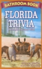 Image for Bathroom book of Florida trivia  : weird, wacky and wild