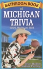 Image for Bathroom book of Michigan trivia  : weird, wacky and wild
