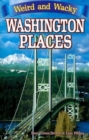 Image for Washington places  : weird and wacky