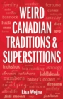 Image for Weird Canadian Traditions and Superstitions