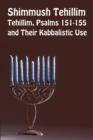 Image for Shimmush Tehillim, Tehillim, Psalms 151-155 and Their Kabbalistic Use