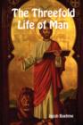 Image for The Threefold Life of Man