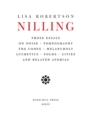 Image for Nilling  : prose essays on noise, pornography, the codex, melancholy, lucretius, folds, cities and related aporias
