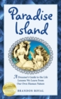 Image for Paradise Island : A Dreamer&#39;s Guide to the Life Lessons We Learn from Our Own Human Nature