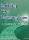 Image for Building Your Nursing Career : A Guide for Students