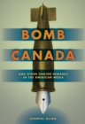 Image for Bomb Canada : and Other Unkind Remarks in the American Media