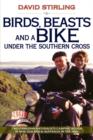 Image for Birds, Beasts and a Bike Under the Southern Cross : Two Canadian Naturalists Camping Rough in New Zealand and Australia in the 1950s