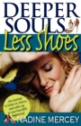 Image for Deeper Souls, Less Shoes : An Owner&#39;s Manual for the Soul