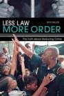 Image for Less law more order  : the truth about reducing crime