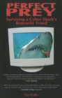 Image for Perfect Prey : Surviving a Cyber Shark&#39;s Romantic Fraud