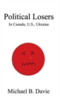 Image for Political Losers : In Canada, U.S., Ukraine