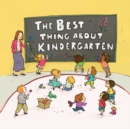 Image for The Best Thing about Kindergarten