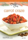 Image for Carrot Craze : Choice recipes from Company&#39;s Coming cookbooks