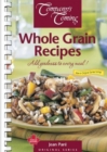 Image for Whole Grain Recipes : Add Goodness to Every Meal!