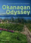Image for Okanagan odyssey  : journeys through terrain, terroir &amp; culture