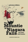 Image for The Mountie at Niagara Falls &amp; Other Brief Stories
