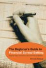 Image for The Beginner&#39;s Guide to Financial Spread Betting