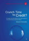 Image for Crunch Time for Credit? : An Inquiry into the State of the Credit System in the United States and Great Britain