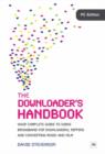 Image for The downloader&#39;s handbook  : your complete guide to using broadband for downloading, ripping and converting music and film