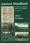 Image for Ancient woodland  : its history, vegetation and uses in England