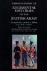 Image for Bibliography of Regimental Histories of the British Army : with Addendum : With New and Enlarged Addendum