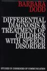 Image for Differential Diagnosis and Treatment of Children with Speech Disorder