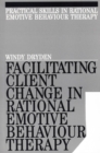 Image for Facilitating Client Change in Rational Emotive Behavior Therapy