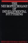 Image for The Neuropsychology of Developmental Stuttering