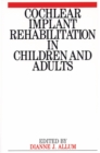 Image for Cochlear Implant Rehabilitation in Children and Adults