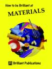 Image for How to be Brilliant at Materials