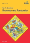 Image for How to Sparkle at Grammar and Punctuation
