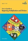 Image for How to Sparkle at Beginning Multiplication and Division