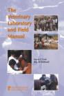 Image for The veterinary laboratory and field manual  : a guide for veterinary laboratory technicians and animal health advisors