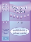 Image for Wet Play Today for Ages 9-11