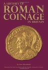 Image for A history of Roman coinage in Britain  : illustrated by finds recorded with the Portable Antiquities Scheme