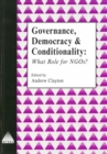 Image for Governance, democracy and conditionality  : what role for NGOs?