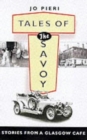 Image for Tales of the Savoy  : stories from a Glasgow cafâe