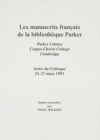 Image for Manuscrits Francais de la Bibliotheque Parker [Les Parker Library, Corpus Christi College, Cambridge Actes du Colloque 24-27 Mars 1993